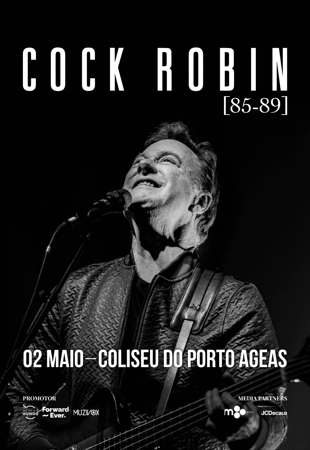 COCK ROBIN | [85-89] — official Coliseu Porto Ageas artwork